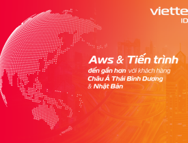 AWS và tiến trình đến gần hơn với khách hàng Châu Á Thái Bình Dương và Nhật Bản